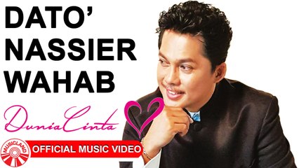 Dato' Nassier Wahab - Dunia Cinta [Official Music Video HD]