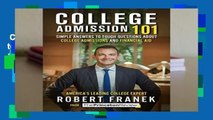 College Admission 101: Simple Answers to Tough Questions about College Admissions and Financial