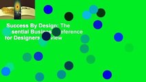 Success By Design: The Essential Business Reference for Designers  Review