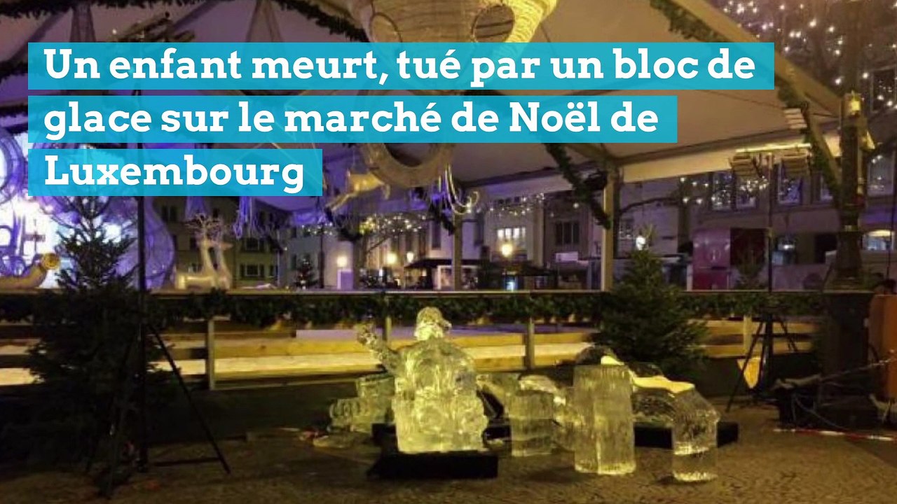Un enfant meurt, tué par un bloc de glace sur le marché de Noël de Luxembourg