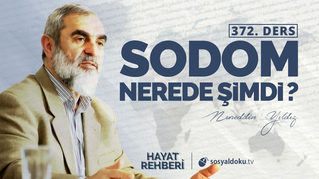 372) Sodom Nerede Şimdi? - Hayat Rehberi