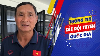 HLV Mai Đức Chung: "ĐT nữ Việt Nam không hề e ngại dù Thái Lan rất mạnh" | VFF Channel
