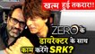 All Is Well Between Shahrukh Khan And Zero Director Anand L. Rai , Soon To Collaborate Again