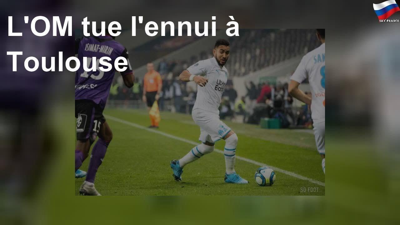 L'OM tue l'ennui à Toulouse