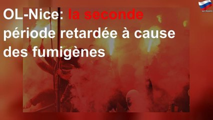 OL-Nice: la seconde période retardée à cause des fumigènes