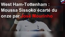 West Ham-Tottenham : Moussa Sissoko écarté du onze par José Mourinho