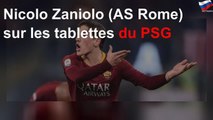 Nicolo Zaniolo (AS Rome) sur les tablettes du PSG
