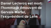 Daniel Leclercq est mort: l'hommage émouvant de Gervais Martel, l’ex-président de Lens
