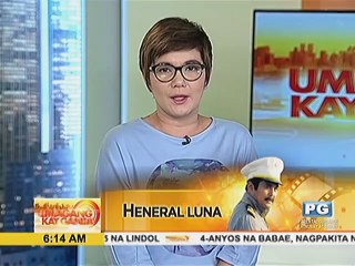 Heneral Luna', patuloy na nakakatanggap ng mga papuri