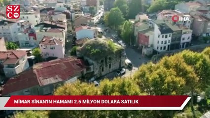 Mimar Sinan’ın hamamı 2,5 milyon dolara satılık