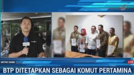 BTP Resmi Jadi Komisaris Utama Pertamina