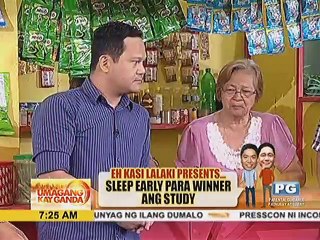 Eh Kasi Lalaki presents: Sleep early para winner ang study