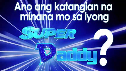 Ano ang minana ng Super D stars sa kanilang Super Daddy?