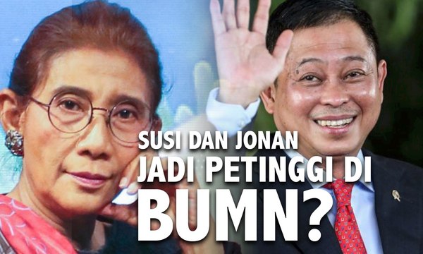 Ikuti Ahok, Susi Pudjiastuti dan Ignasius Jonan Akan Jadi Petinggi di BUMN?
