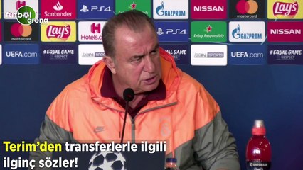 Fatih Terim'den transferlerle ilgili ilginç sözler!
