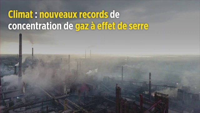 Climat : nouveaux records de concentration de gaz à effet de serre