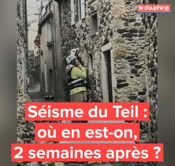 Séisme du Teil : 2 semaines après, où en est-on ?