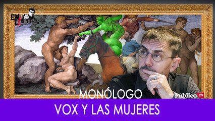 Vox y las mujeres - Monólogo - En la Frontera, 25 de noviembre de 2019