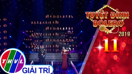 Tuyệt đỉnh Bolero 2019 - Tập 11[1]: Khi đã yêu, Lỡ yêu - Danh ca Ngọc Sơn, Thúy Anh