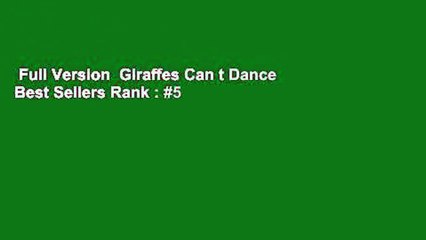 Full Version  Giraffes Can t Dance  Best Sellers Rank : #5