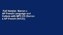 Full Version  Barron s AP French Language and Culture with MP3 CD (Barron s AP French (W/CD))