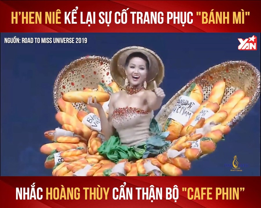 H'HEN NIÊ KỂ LẠI SỰ CỐ TRANG PHỤC ''BÁNH MÌ'' NHẮC HOÀNG THÙY CẨN THẬN BỘ ''CAFE PHIN'' II YANNEWS