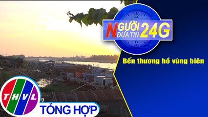 Người đưa tin 24G (6g30 ngày 26/11/2019)