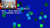 Business   Professional Ethics for Directors, Executives   Accountants  Review