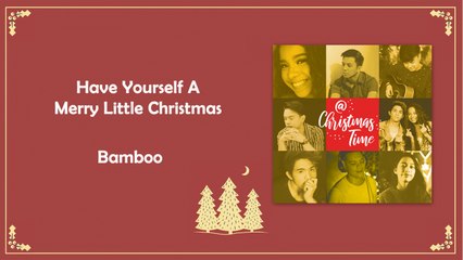 Bamboo - Have Yourself A Merry Little Christmas - (Audio)