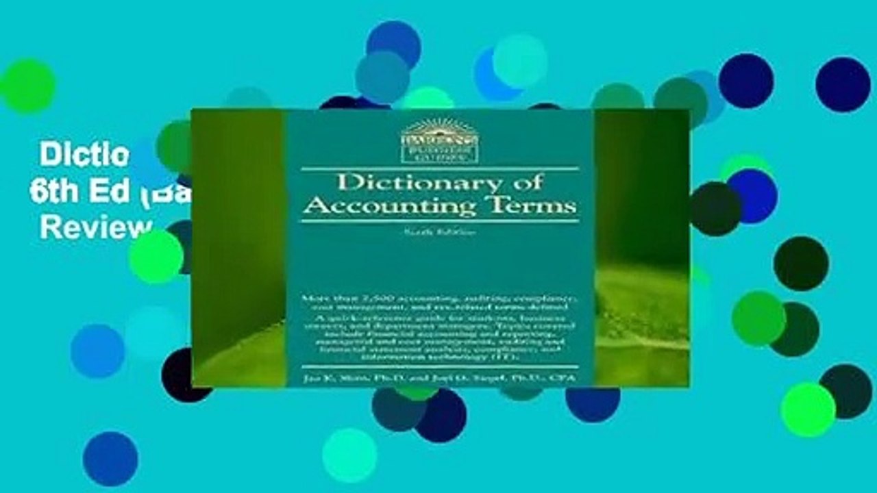 Dictionary of Accounting Terms, 6th Ed (Barron s Business Dictionaries