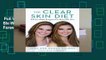 Full Version  The Clear Skin Diet: The Six-Week Program for Beautiful Skin: Foreword by John