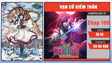 Vạn Cổ Kiếm Thần Chap 100