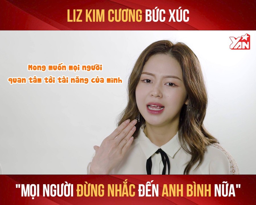 CHAT CÙNG SAO II LIZ KIM CƯƠNG BỨC XỨC ''MỌI NGƯỜI ĐỪNG NHẮC TÊN ANH BÌNH NỮA'' II YANNEWS