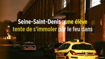 Seine-Saint-Denis : une élève tente de s'immoler par le feu dans son lycée