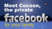 Meet Cocoon, the private Facebook for your family