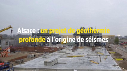 Alsace : un projet de géothermie profonde à l'origine de séismes