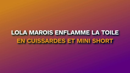 Lola Marois enflamme la toile en cuissardes et mini short !