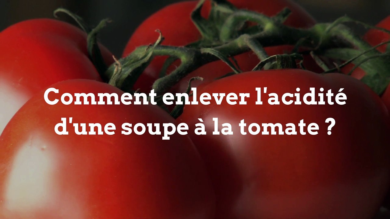 Comment enlever l'acidité de la soupe ?