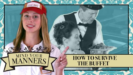 Mind Your Manners - Buffet Etiquette