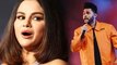 Selena Gomez Inspires The Weeknd Song ‘Like Selena’?