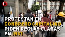 Protestan en Congreso capitalino, piden reglas claras en INVI
