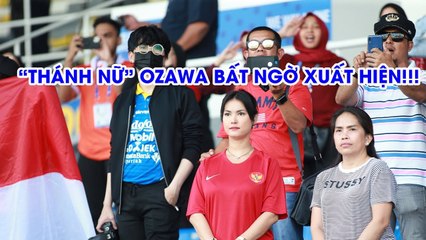"Thánh nữ" Ozawa xuất hiện như một vị thần, làm nóng bầu không khí SEA Games 30 | NEXT SPORTS