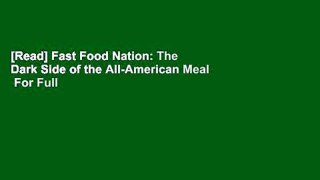 [Read] Fast Food Nation: The Dark Side of the All-American Meal  For Full