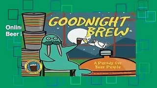 Online Goodnight Brew: A Parody for Beer People  For Free