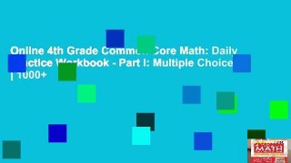 Online 4th Grade Common Core Math: Daily Practice Workbook - Part I: Multiple Choice | 1000+