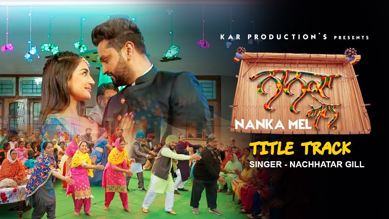 Nanka Mel : Title Track | Nachhatar Gill | Rosshan Prince, Rubina Bajwa | Latest Punjabi Song 2019