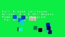 Full E-book Jailhouse Strong: 8 x 8 Off-Season Powerlifting Program  For Kindle
