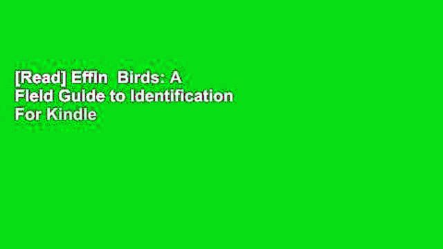 [Read] Effin Birds: A Field Guide to Identification For Kindle