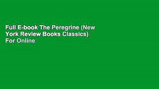 Full E-book The Peregrine (New York Review Books Classics)  For Online