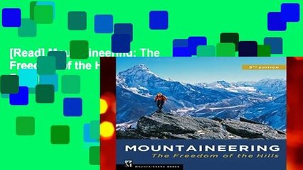 [Read] Mountaineering: The Freedom of the Hills  For Trial